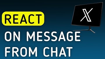 How To React On A Message From A Chat On X (Twitter) On PC (New Update)