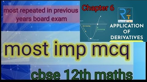 most imp mcq of ch 6 application of derivatives class 12th maths | chapter 6 pyq board exam