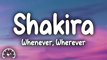 Shakira - Whenever, Wherever (Lyrics)