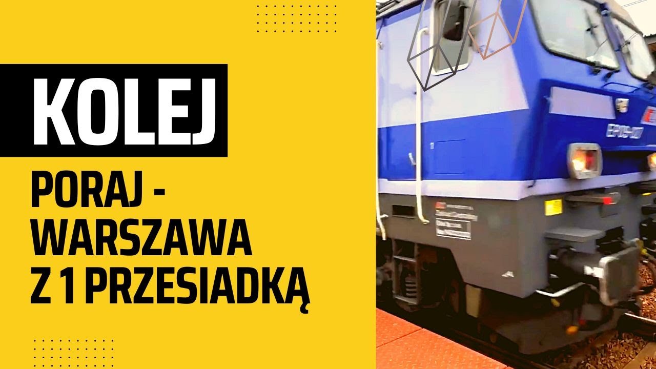 Poraj - Warszawa Centralna, z przesiadką w Zawierciu l sierpień 2022
