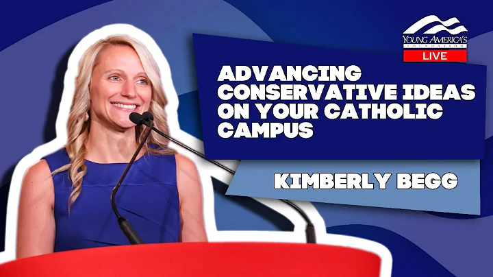 Advancing Conservative Ideas on Your Catholic Camp...