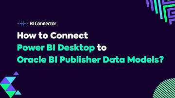 How to Connect Power BI Desktop to Oracle BI Publisher Data Models?