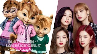 Blackpink Lovesick Girlsalvin And The Chipmunks