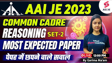 AAI Common Cadre 2023 | AAI JE Reasoning Most Expected Paper | AAI JE 2023 Reasoning By Garima Ma