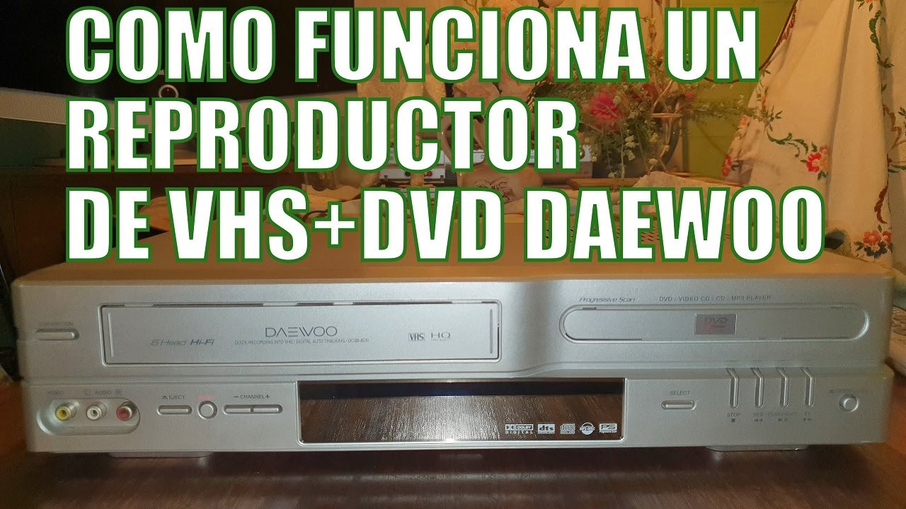 COMO FUNCIONA UN GRABADOR Y REPRODUCTOR DE VHS+DVD COMBO DAEWOO