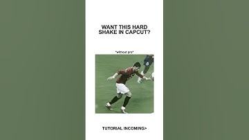 Hard Shake Tutorial CapCut