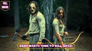 SANT MARTI: TIME TO KILL (2018) | English full movie | Horror Thriller