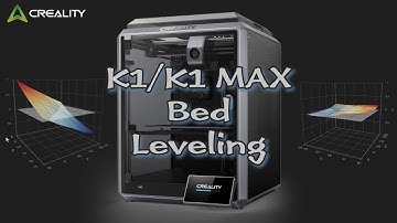 K1 / K1 Max Bed Leveling