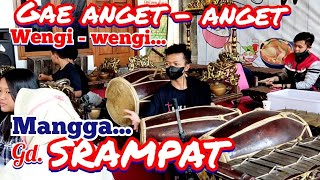 GAWE ANGET - ANGETAN WAYAH WENGI | Gd. SRAMPAT, TARIIIK...