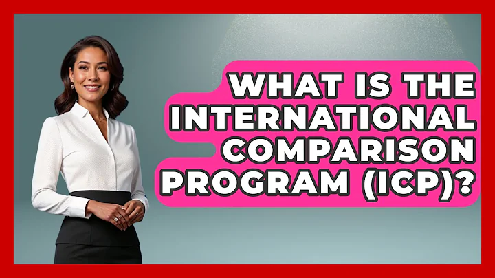 What Is The International Comparison Program (ICP)? - The Geography Atlas
