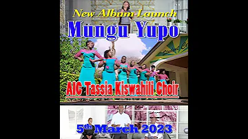AIC TASSIA K MUNGU YUPO LAUNCHING 