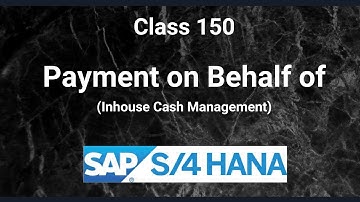 Payment on Behalf of | Inhouse Cash Management in SAP S4 Hana FSCM | Netting | Hedging
