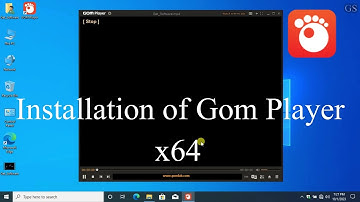 How to install Gom Player in Window 10  ( x64 ) | Get Software