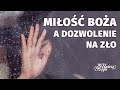 Miłość Boża a dozwolenie na zło | WEBINAR [#50]