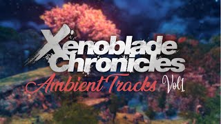 Xenoblade Chronicles Ambient Tracks Vol. 1