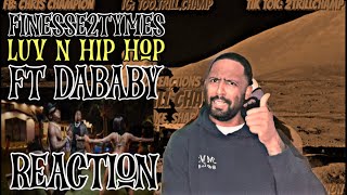Finesse2Tymes- Luv N Hip Hop ft DaBaby | Reaction