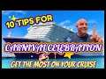 10 tips carnival celebration enjoy ship to the fullest         cruisetips