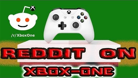 READIT REDDIT APP COMMING TO XBOX ONE NEW XBOX VISION!