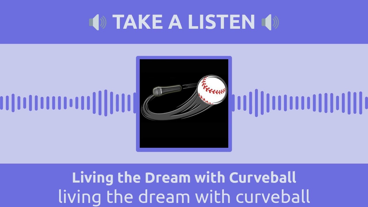 living the dream with curveball | Living the Dream with Curveball