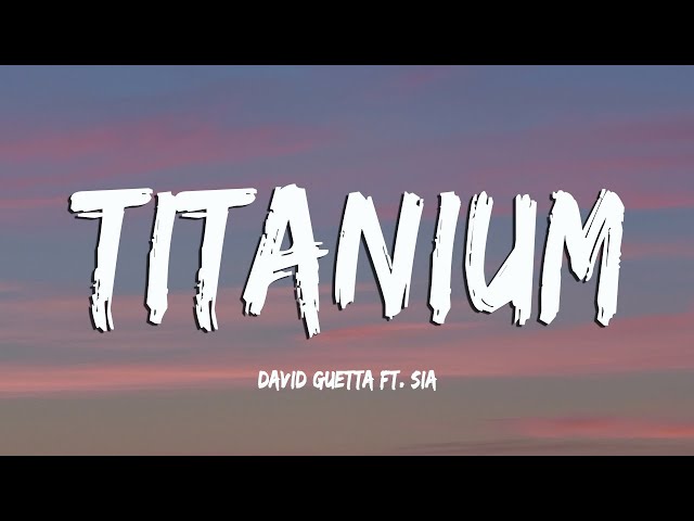 TITANIUM - David Guetta ft Sia | Lyrics + Vietsub class=