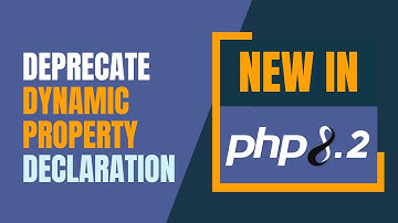 New in PHP 8.2 - Deprecate Dynamic Property Declaration