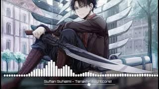 Sufian Suhaimi - Terakhir (Nightcore)