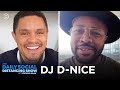 DJ D-Nice and Bringing Joy to Social Distancing | The Daily Social Distancing Show