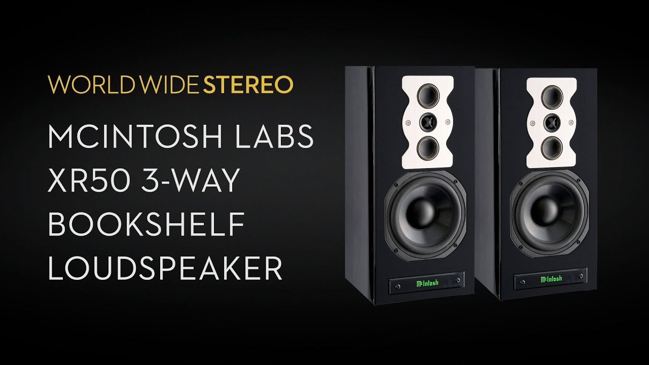 Mcintosh Labs Xr50 3 Way Bookshelf Loudspeaker Product Tour Youtube