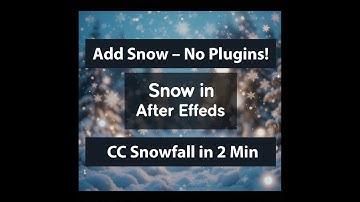 Create Snow in After Effects – CC Snowfall Tutorial (No Plugins!)
