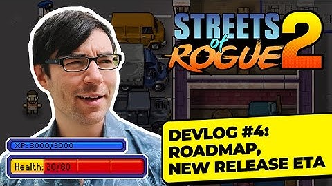 The Road to Streets of Rogue 2 | Devlog 4: New Release ETA, Roadmap🗺️