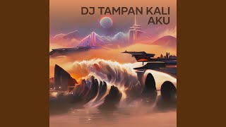 Dj Tampan Kali Aku