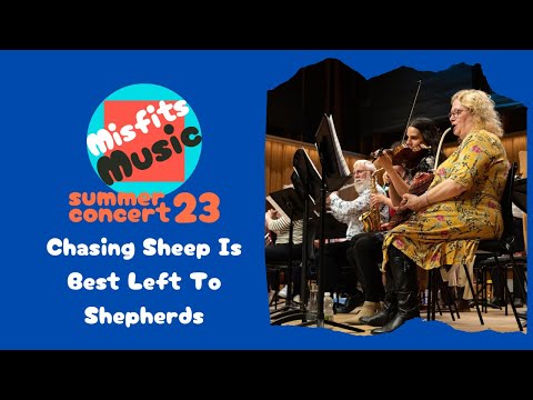 Chasing Sheep Is Best Left To Shepherds- Misfits Music Summer Concert 2023