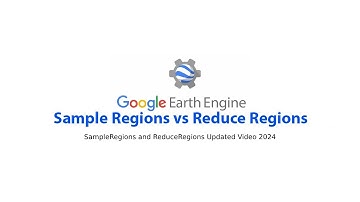 SampleRegions vs ReduceRegions in Google Earth Engine - Update 2024