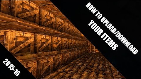 [Xbox One] How to Upload Items in Ark Survival Evolved