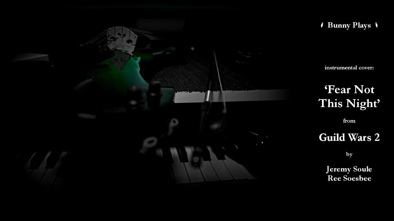 Bunny Plays: instrumental violin cover - 'Fear Not This Night' from Guild Wars 2