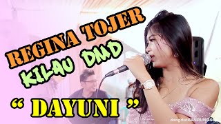 Download Lagu Dayuni REGINA Tojer Kilau DMD MP3 Download Lagu Dayuni REGINA Tojer Kilau DMD MP3