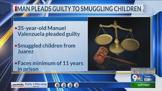El Paso man pleads guilty to smuggling children into US from Mexico