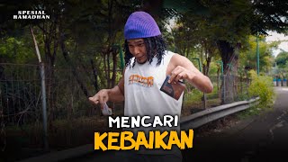 MENCARI KEBAIKAN