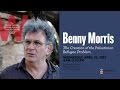 Benny Morris ─ The Creation of the Palestinian Refugee Problem, 1947-1949