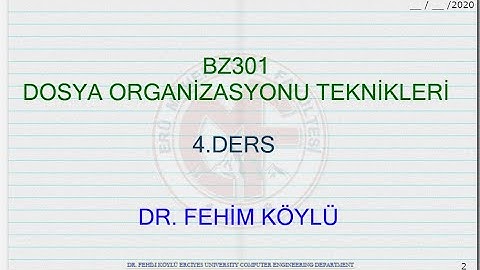BZ 301 Dosya Organizasyonu dersi yaz okulu Ders 4