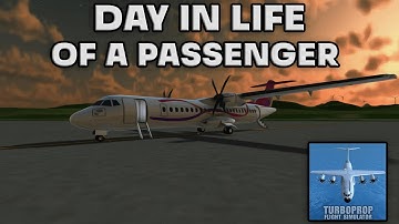 A DAY IN THE LIFE OF A TFS PASSENGER | Turboprop Flight Simulator