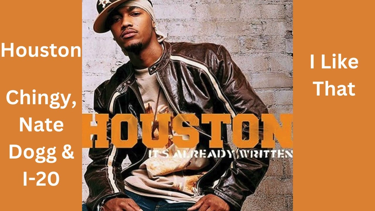 Houston -  I Like That (feat.  Chingy, Nate Dogg & I-20)  |Throwback R&B