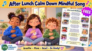 After Lunch Calm Down Song - Mindfulness