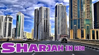 🇦🇪 Full WATCH - SHARJAH IN HDR- DRIVE TO CITY OF SHARJAH DOWNTOWN-SHJ TOUR 05-01-2022 الشارقة