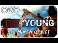Die Young deutsch. Entführt. Teil 20 Das Minen-Gebiet #letsplay #dieyoung #deutsch