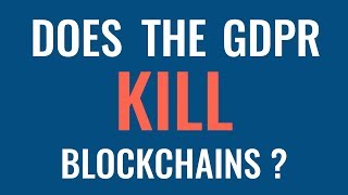Will GDPR kill blockchains?