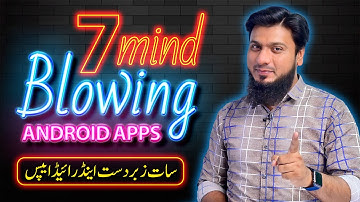 7 Mind Blowing Android Apps 2023 ⚡️