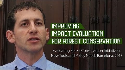 Improving impact evaluation for forest conservation