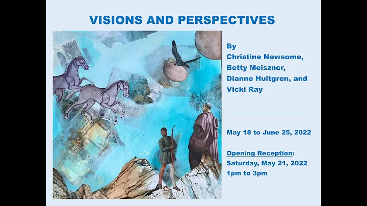VISIONS & PERSPECTIVES -- art by Christine Newsome...