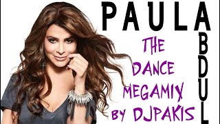 Paula Abdul The Dance Megamix By Djpakis